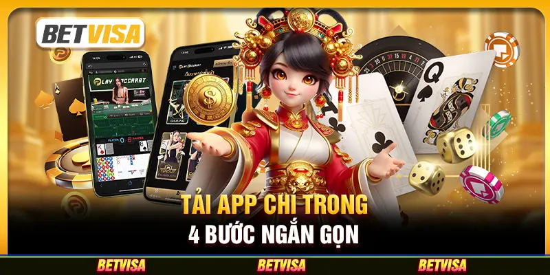 Tải app chỉ trong 4 bước ngắn gọn